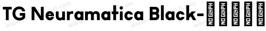 TG Neuramatica Black字体转换